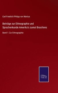 bokomslag Beitrge zur Ethnographie und Sprachenkunde Amerika's zumal Brasiliens