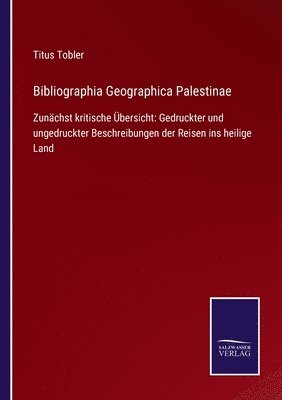 Bibliographia Geographica Palestinae 1