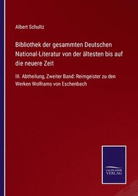 bokomslag Bibliothek der gesammten Deutschen National-Literatur von der ltesten bis auf die neuere Zeit