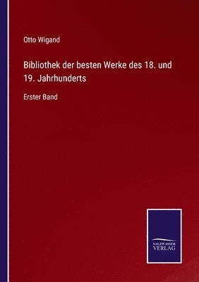 bokomslag Bibliothek der besten Werke des 18. und 19. Jahrhunderts