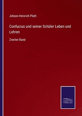 Confucius und seiner Schuler Leben und Lehren 1