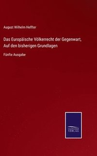 bokomslag Das Europische Vlkerrecht der Gegenwart, Auf den bisherigen Grundlagen