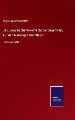 bokomslag Das Europische Vlkerrecht der Gegenwart, Auf den bisherigen Grundlagen