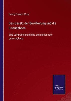 bokomslag Das Gesetz der Bevlkerung und die Eisenbahnen