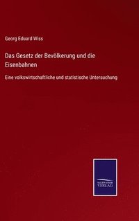 bokomslag Das Gesetz der Bevlkerung und die Eisenbahnen