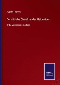 bokomslag sittliche Charakter des Heidentums
