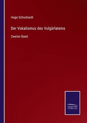 Der Vokalismus des Vulgrlateins 1