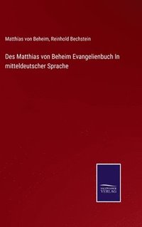 bokomslag Des Matthias von Beheim Evangelienbuch In mitteldeutscher Sprache