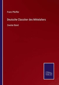bokomslag Deutsche Classiker des Mittelalters