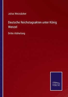 bokomslag Deutsche Reichstagsakten unter Knig Wenzel