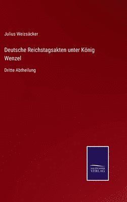 bokomslag Deutsche Reichstagsakten unter Knig Wenzel