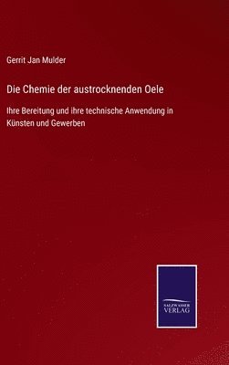 Die Chemie der austrocknenden Oele 1