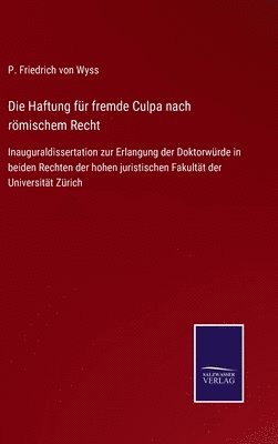 bokomslag Die Haftung fr fremde Culpa nach rmischem Recht