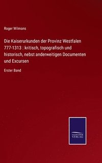 bokomslag Die Kaiserurkunden der Provinz Westfalen 777-1313