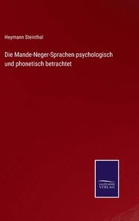 bokomslag Die Mande-Neger-Sprachen psychologisch und phonetisch betrachtet