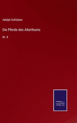 Die Pferde des Alterthums 1