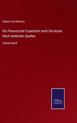 Die Preussische Expedition nach Ost-Asien 1