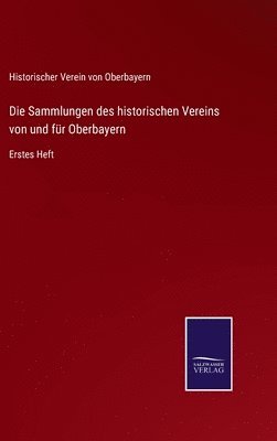 Historischer Verein Von Oberbayern, Historischer Verein von Oberbayern - Sammlungen des historischen Vereins von und für Oberbayern, Inbunden