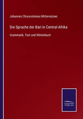 bokomslag Die Sprache der Bari in Central-Afrika