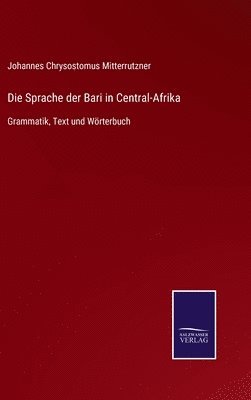 bokomslag Die Sprache der Bari in Central-Afrika