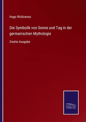 bokomslag Die Symbolik von Sonne und Tag in der germanischen Mythologie