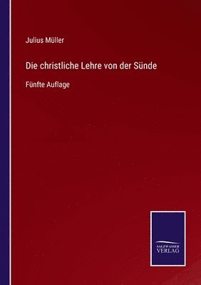 Julius Müller - christliche Lehre von der Sünde, Häftad