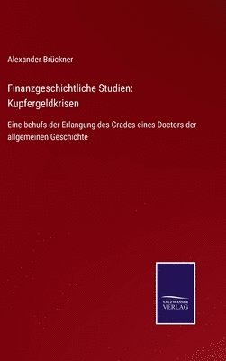Alexander Brückner - Finanzgeschichtliche Studien, Inbunden
