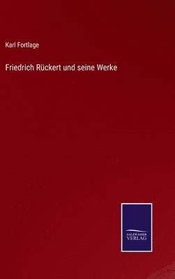 Friedrich Rückert und seine Werke