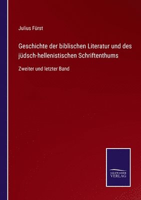 Julius Fürst - Geschichte der biblischen Literatur und des jüdsch-hellenistischen Schriftenthums, Häftad