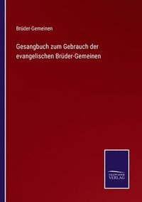 bokomslag Gesangbuch zum Gebrauch der evangelischen Brder-Gemeinen