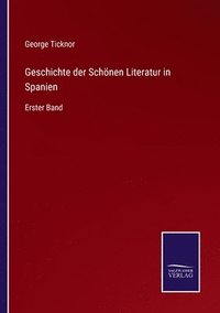 bokomslag Geschichte der Schnen Literatur in Spanien