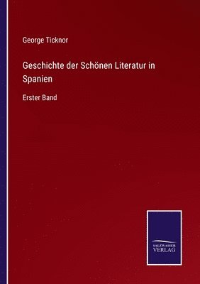 bokomslag Geschichte der Schnen Literatur in Spanien