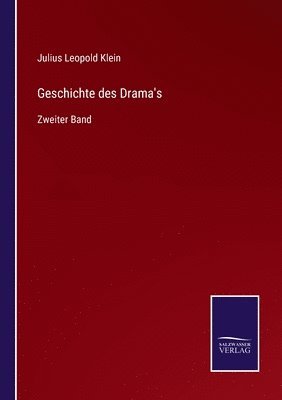 Julius Leopold Klein - Geschichte des Drama's, Häftad