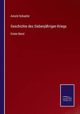 bokomslag Geschichte des Siebenjhrigen Kriegs