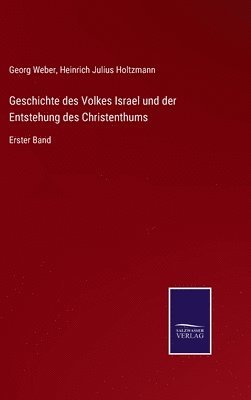 bokomslag Geschichte des Volkes Israel und der Entstehung des Christenthums