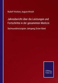 bokomslag Jahresbericht über die Leistungen und Fortschritte in der gesammten Medicin