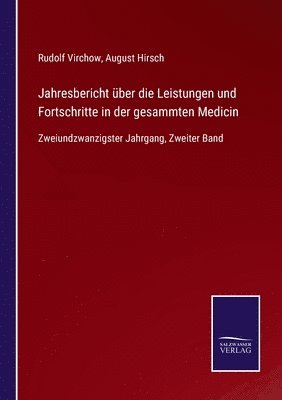 bokomslag Jahresbericht über die Leistungen und Fortschritte in der gesammten Medicin