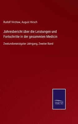 Jahresbericht ber die Leistungen und Fortschritte in der gesammten Medicin 1