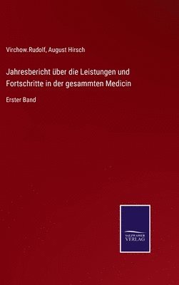 bokomslag Jahresbericht ber die Leistungen und Fortschritte in der gesammten Medicin