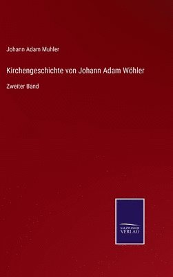 bokomslag Kirchengeschichte von Johann Adam Whler