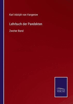 Karl Adolph Von Vangerow, Karl Adolph von Vangerow, Karl Adolph Von Vangerow - Lehrbuch der Pandekten, Häftad