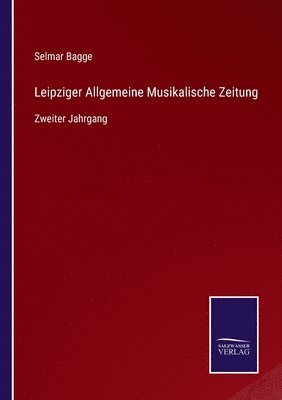 bokomslag Leipziger Allgemeine Musikalische Zeitung