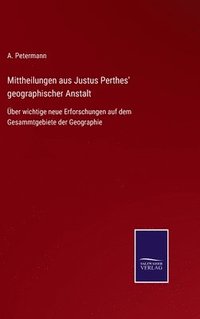 bokomslag Mittheilungen aus Justus Perthes' geographischer Anstalt