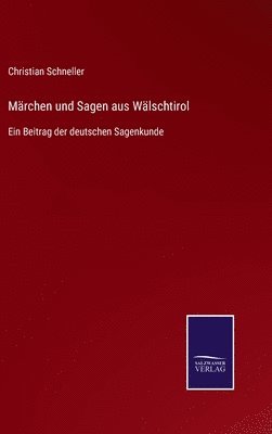 Märchen und Sagen aus Wälschtirol