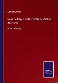 bokomslag Neue Beitrge zur Geschichte deutschen Altertums