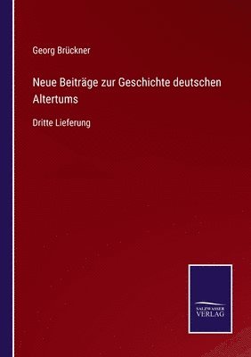 Neue Beitrge zur Geschichte deutschen Altertums 1