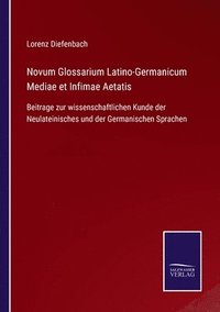 bokomslag Novum Glossarium Latino-Germanicum Mediae et Infimae Aetatis