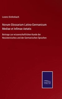 bokomslag Novum Glossarium Latino-Germanicum Mediae et Infimae Aetatis