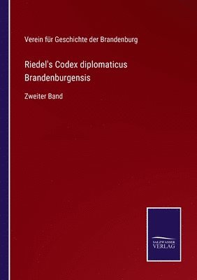 bokomslag Riedel's Codex diplomaticus Brandenburgensis