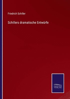 bokomslag Schillers dramatische Entwürfe
